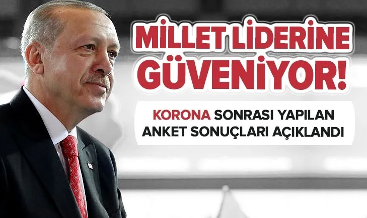Millet liderine güveniyor! İşte son anket sonuçları