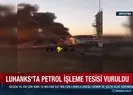 Petrol işleme tesisi vuruldu
