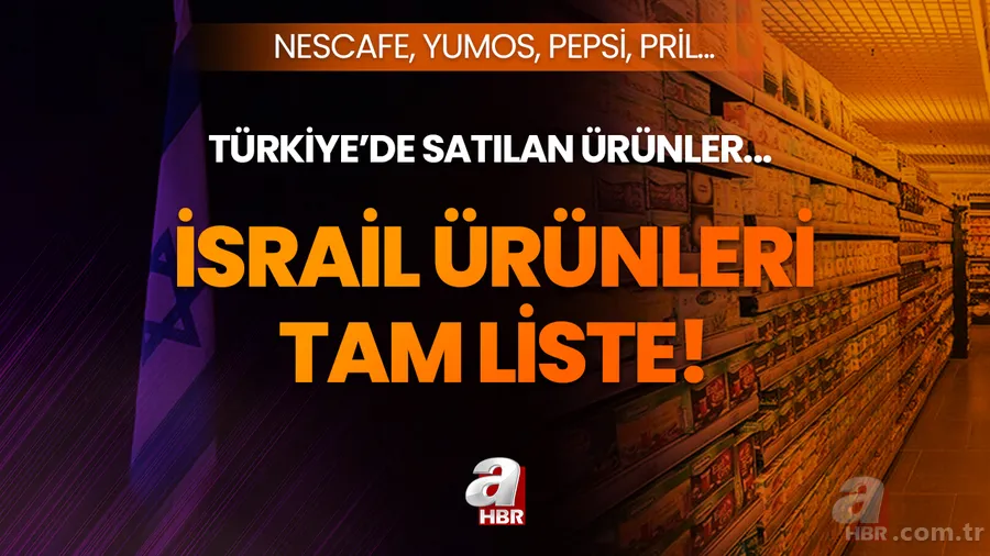 İSRAİL ÜRÜNLERİ LİSTESİ 2023! Nestle, Nescafe, Nivea İsrail malı mı? Komili, Yumoş, Pepsi, Pril... 1