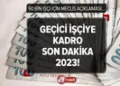 90 bin işçi için Meclis açıklaması geldi! Taşeron, TYP...