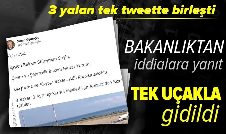 İçişleri Bakanlığı’ndan Orhan Uğurlu’nun Rize’ye üç uçakla gidildi iddialarına yanıt: Üç bakanımız da aynı uçağı kullandı