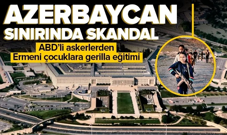 ABD’li eski askerlerden Azerbaycan sınırında skandal! Ermeni çocuklara gerilla eğitimi