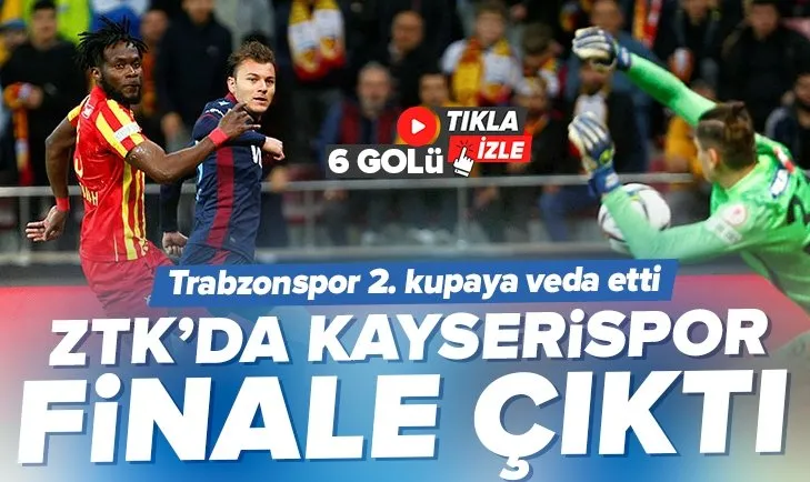 ZTK’da Kayserispor finale çıktı