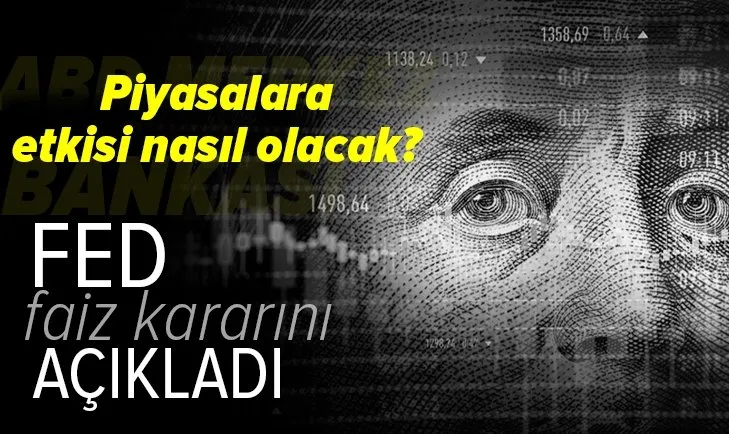 Son dakika: FED’den faiz kararı