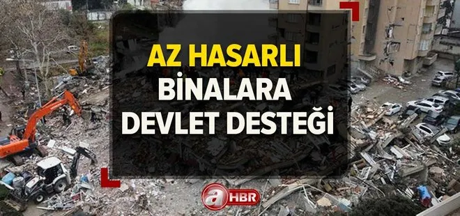 Depremde az hasarlı binalar ne olacak? Az hasarlı binaya 10 BİN TL devlet desteği yattı mı? Ödeme Takvimi!