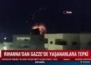 İsrailin Gazze saldırılarına Rihannadan tepki