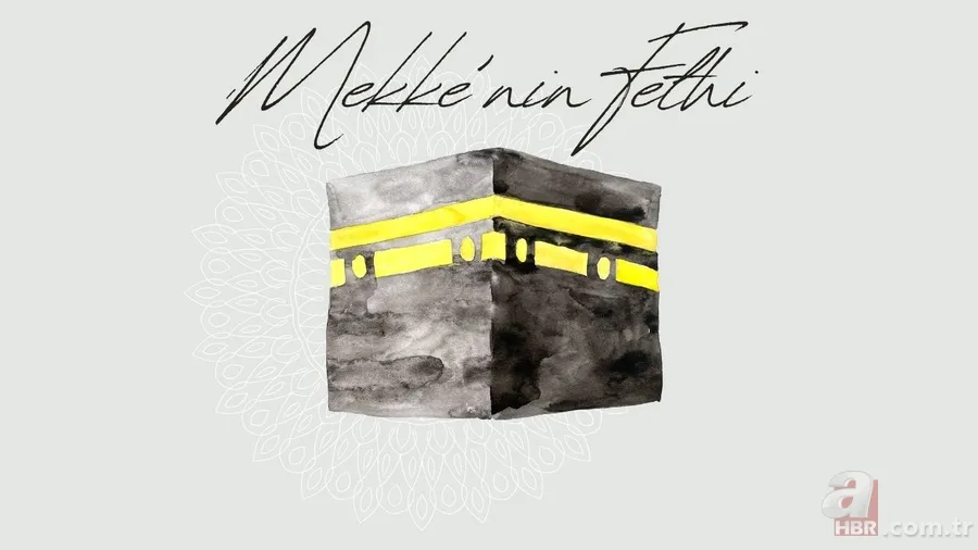 Mekke’nin Fethi ne zaman, önemi nedir? 31 Aralık için anlamlı, dualı ve resimli mesajlar 7