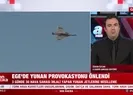 Ege’de Yunan provokasyonu önlendi