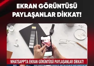 EKRAN GÖRÜNTÜSÜ PAYLAŞANLAR DİKKAT!