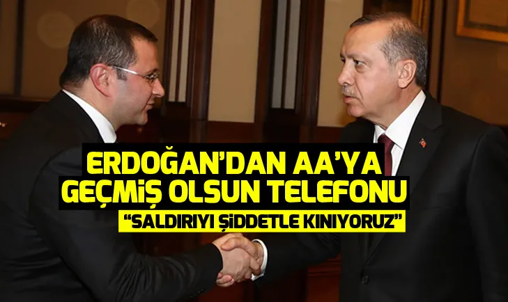 Başkan Erdoğandan AAya geçmiş olsun telefonu