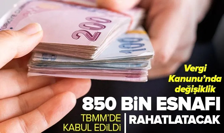 Son dakika: Vergi Usul Kanunu Teklifi TBMM’de kabul edildi | 850 bin küçük esnafı rahatlatacak