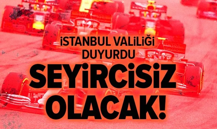 Son dakika: İstanbul Valiliği duyurdu: Formula 1 Türkiye seyircisiz olacak!