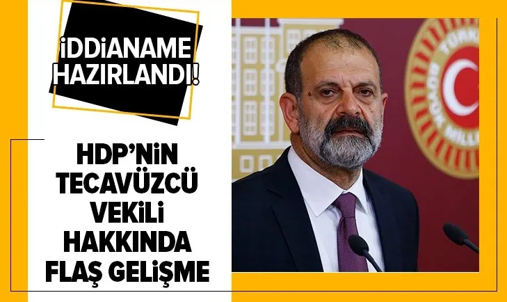 Son dakika: HDP'nin tecavüzcü vekili Tuma Çelik hakkında flaş gelişme