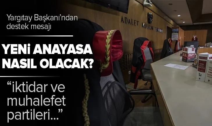 Son dakika: Yargıtay Başkanı Mehmet Akarca’dan kritik yeni anayasa açıklaması