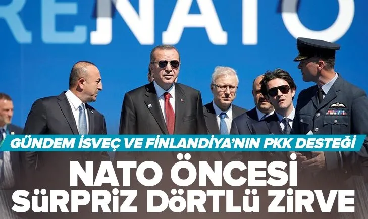 NATO Zirvesi öncesi Türkiye’den dörtlü mini zirve! Gündem İsveç ve Finlandiya’nın NATO üyeliği
