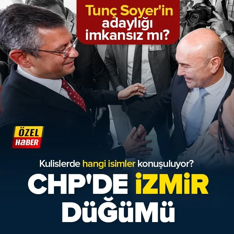 CHP’de İzmir krizi büyüyor!
