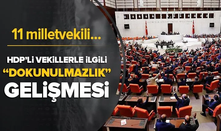 HDP'li vekillerle ilgili son dakika haberi | TBMM'ye yeni dokunulmazlık dosyaları sevk edildi