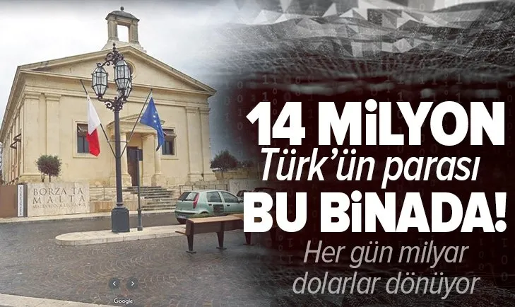 14 milyon Türk’ün parası Malta’daki bu binada!