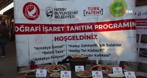 Gastronomi şehri Hatay’da 6 lezzet tescillendi