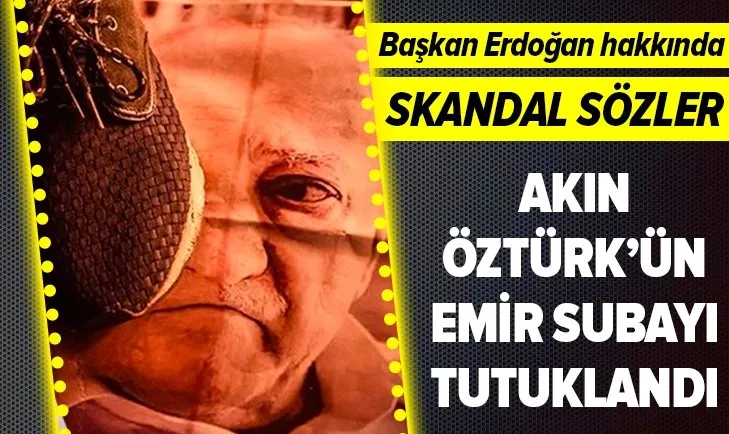 Son dakika: FETÖ’cü Akın Öztürk’ün emir subayı tutuklandı