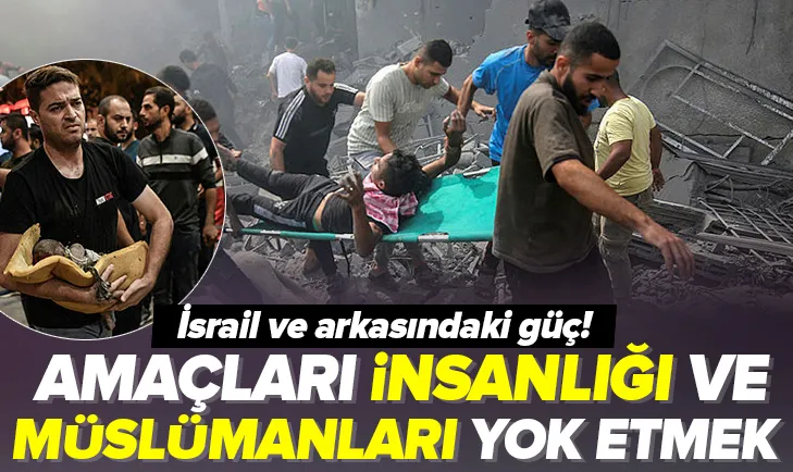 Amaçları insanlığı ve Müslümanları yok etmek
