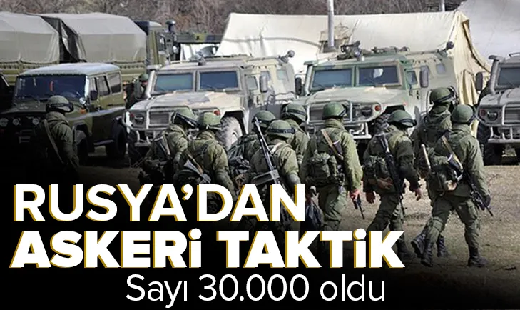 Rusya’dan askeri taktik! 30 bin asker...