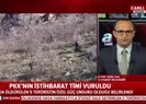 PKKnın sözde istihbarat ve özel güç unsurları vuruldu