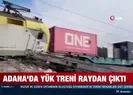 Adanada yük treni raydan çıktı