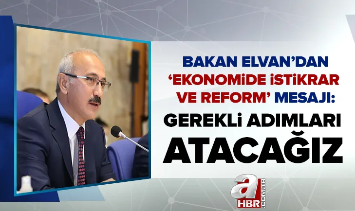 Hazine Bakanı Elvandan ekonomi açıklaması