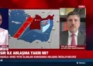 Mısır ile anlaşma yakın mı?