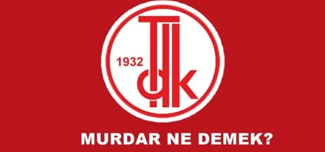 Murdar olmak ne demek? Murdar nedir? TDK Murdar mı Mundar mı?