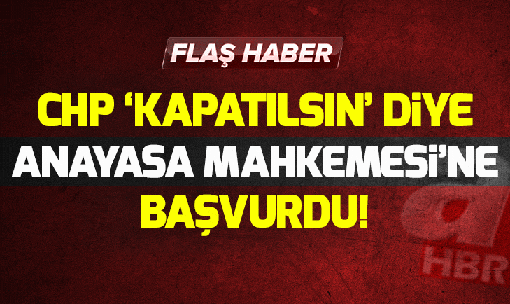 CHP Anayasa Mahkemesine başvurdu