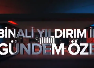 Binali Yıldırım ile Gündem Özel