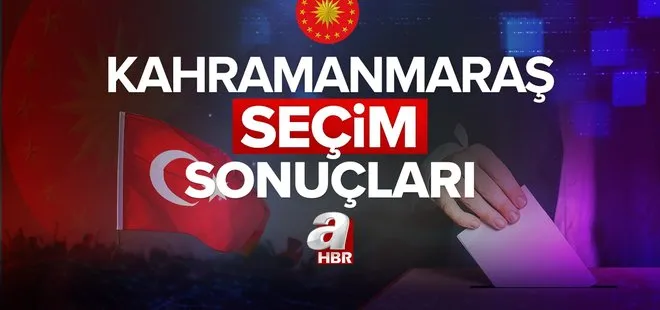 KAHRAMANMARAŞ SEÇİM SONUÇLARI 2.TUR! 2023 Cumhurbaşkanlığı seçim sonuçları açıklandı mı, kim kazandı? Başkan Erdoğan ve Kemal Kılıçdaroğlu oy oranları!