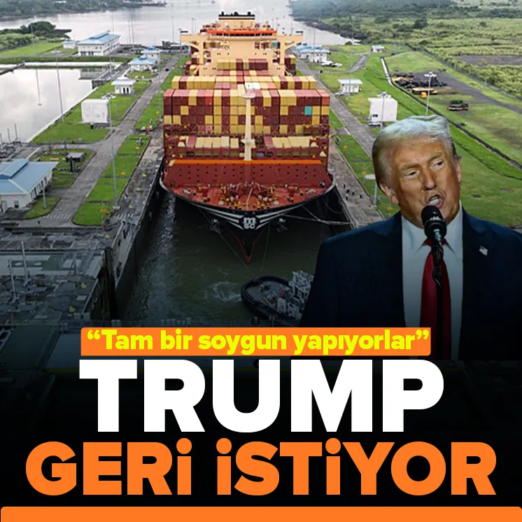 Donald Trump Panama Kanalı’nı geri istiyor