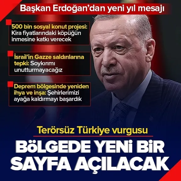 Başkan Erdoğan’ın yeni yıl mesajında Terörsüz Türkiye vurgusu: Bölgede yeni bir sayfa açılacak