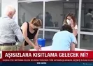 Aşısızlara kısıtlama gelecek mi?