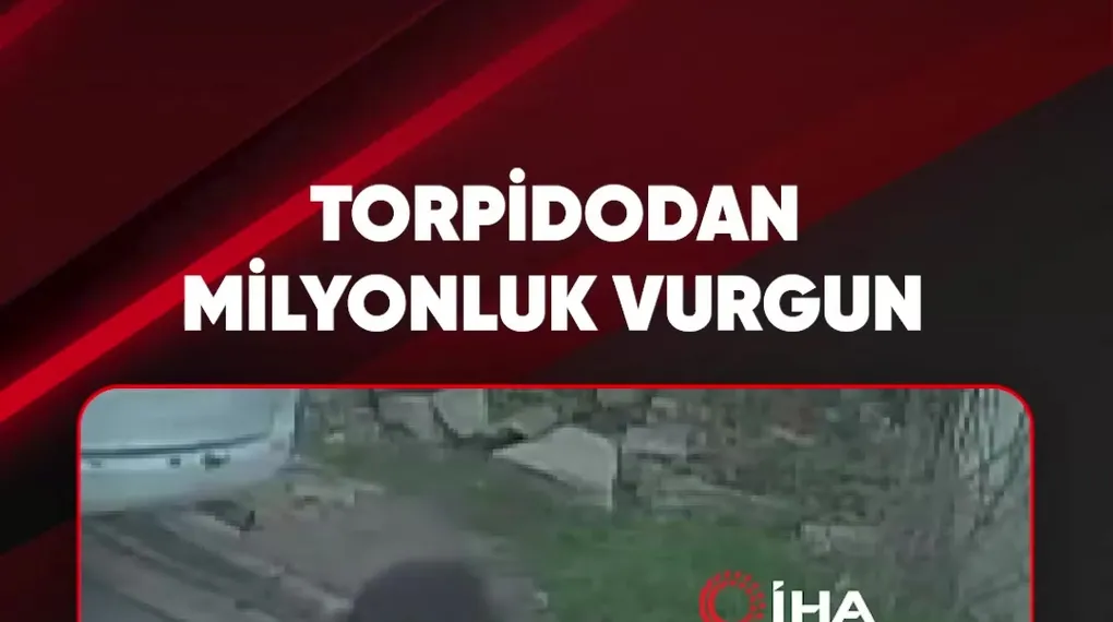 TORPİDODAN MİLYONLUK VURGUN