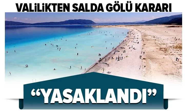 Son dakika: Burdur Valiliği duyurdu: Salda Gölü’nde çamur banyosu yasaklandı