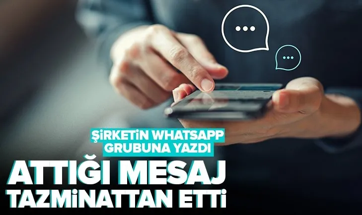 WhatsApp’tan attığı ’helallik’ mesajı tazminattan etti