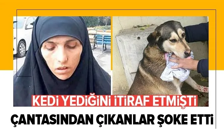Kedi yiyen Fatma Ç. hakkında detaylar belli oldu! Çantasından çıkanlar şoke etti