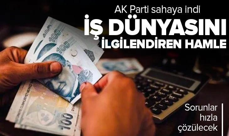 AK Parti sahaya indi! İş dünyasının merakla beklediği adım