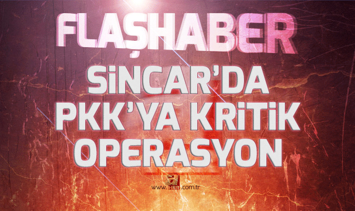 Son dakika: Sincarda PKKya kritik operasyon