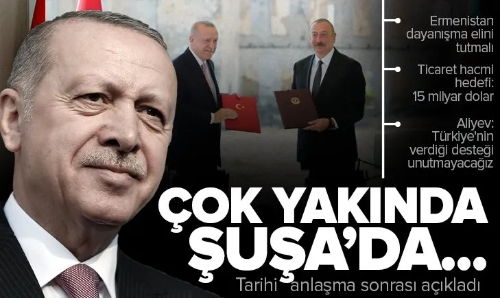 Son dakika: Şuşa Beyannamesi imzalandı! Başkan Erdoğan ve Aliyev'den önemli açıklamalar