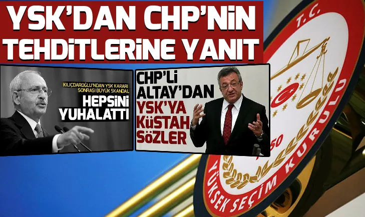 YSK'dan CHP'nin tehditleriyle ilgili flaŠaçıklama