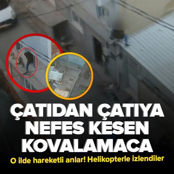 Bursa’da nefes kesen kovalamaca! Çatılara çıktılar helikopterle takip edildiler
