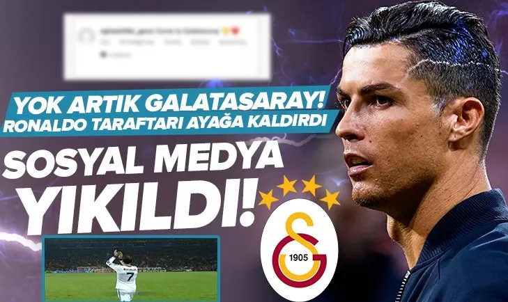 Galatasaray’da Cristiano Ronaldo çılgınlığı!