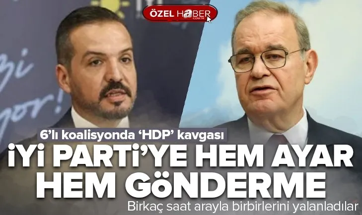 6’lı koalisyonda ’HDP’ gerilimi: İP ile CHP çelişti
