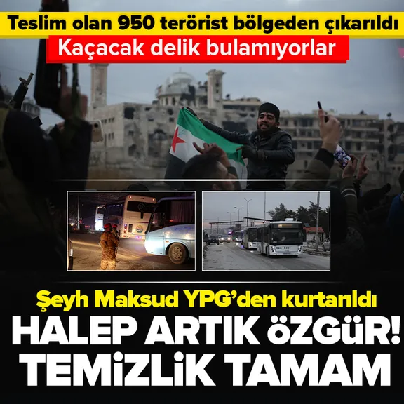 Halep’te son mahalle de YPG’den kurtarıldı