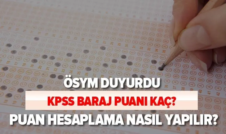 2020 KPSS baraj puanı kaç? KPSS lisans puan hesaplama nasıl yapılır? ÖSYM KPSS puan açıklaması